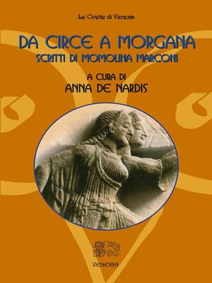 cover image of Da Circe a Morgana, scritti di Momolina Marconi